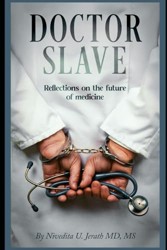 Doctor Slave: Reflections on the Future of Medicine
