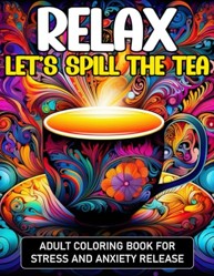 RELAX.Let's Spill the Tea