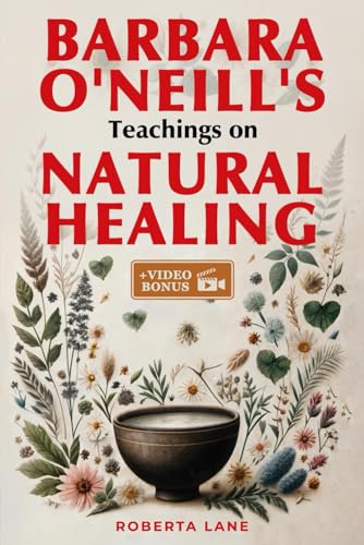 Barbara O'Neill's Teachings on Natural Healing