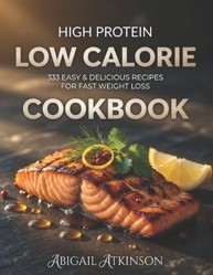 High Protein Low-Calorie Cookbook