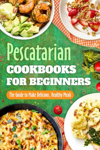 Pescatarian Cookbooks for Beginners