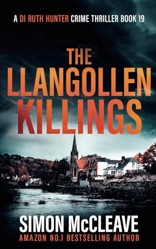The Llangollen Killings: A Snowdonia Murder Mystery (A DI Ruth Hunter Crime Thriller)