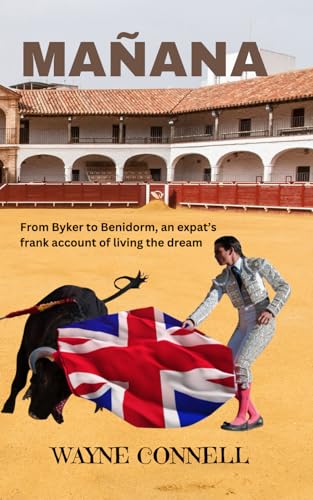 Mañana: From Byker to Benidorm, an expat’s frank account of living the dream
