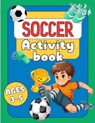 Soccer Activity Book for Kids Ages 3-5