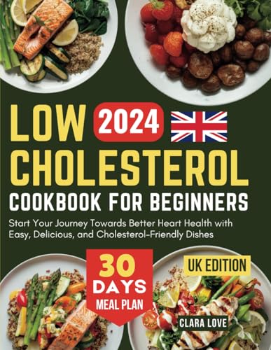 Low Cholesterol Cookbook for Beginners (UK Edition)