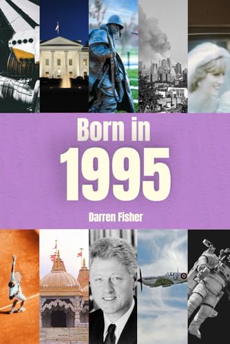 Born in 1995: Birthday Yearbook. Ideal Gift for Anyone Born in 1995