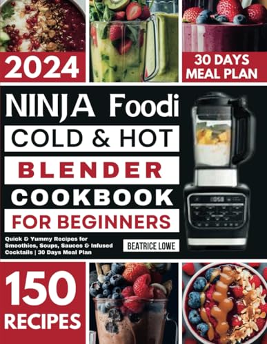 Ninja Foodi Cold & Hot Blender Cookbook for Beginners