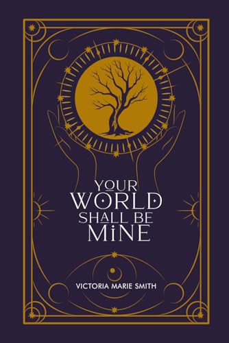 Your World Shall Be Mine