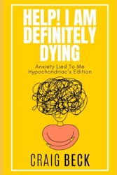 Help! I Am Definitely Dying