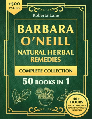 Barbara O'Neill Natural Herbal Remedies Complete Collection
