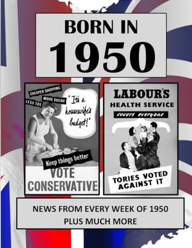 Born in 1950: UK and World news from every week of 1950. How times have changed from 1950 to the 21st century.