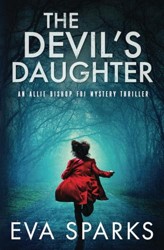 The Devil's Daughter (Allie Bishop FBI Mystery Thriller)