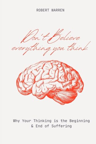 Don't Believe Everything You Think