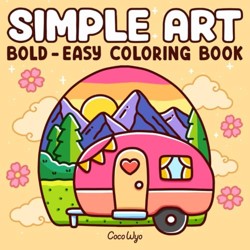 Simple Art : Coloring Book for Adults and Teens, Bold and Easy Designs for Relaxation with Minimalist Features