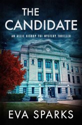The Candidate (Allie Bishop FBI Mystery Thriller)