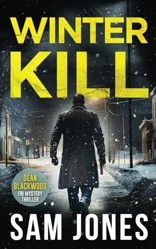 Winter Kill (A Dean Blackwood FBI Mystery Thriller)