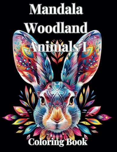 Mandala Woodland Animal Coloring Book: Journey into Mindfulness through Art