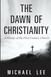 The Dawn of Christianity
