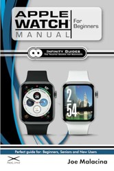 Apple Watch Manual for Beginners : The Perfect Apple Watch Guide for Seniors, Beginners, and New Apple Watch Users