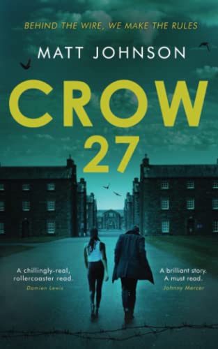 CROW 27: Behind the wire, we make the rules