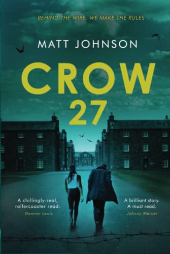CROW 27: Behind the wire, we make the rules