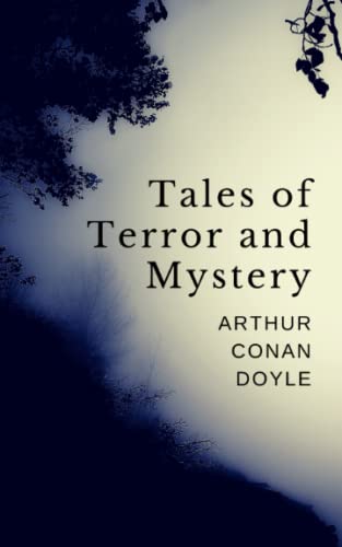 Tales of Terror and Mystery: A Collection of 12 Gripping Short Stories