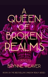 A Queen Of Broken Realms (The Shadow Realm)