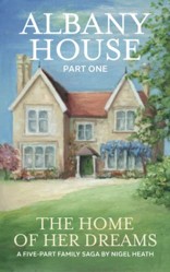 Albany House - Part One: The Home of Her Dreams