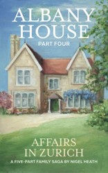 Albany House - Part Four: Affairs In Zurich