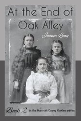 At the End of Oak Alley (Hannah Casey Oakley Series)