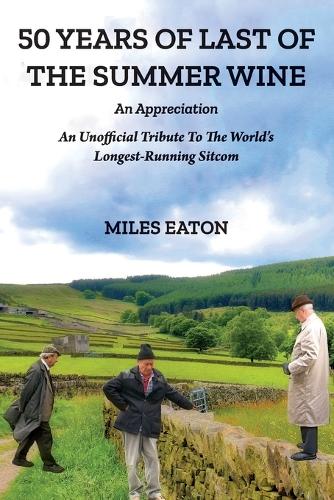50 Years of Last of the Summer Wine