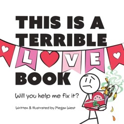 This is a Terrible Love Book - Will You Help Me Fix It?