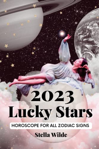 2023 Lucky Stars Horoscope for All Zodiac Signs
