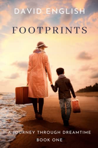 Footprints Volume One: A Journey Through Dreamtime (The Footprints Series)