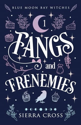 Fangs and Frenemies: A Cozy Paranormal Mystery (Blue Moon Bay Witches)