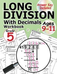Long Division with Decimals and Remainders Grade 5 : (100 Scaffolded Practice Worksheet) Dividing Multi-Digit and Big Numbers with Examples and Answer Key Daily Timed Math Drills Practice Sheets with and Without Remainders for Kids Ages 9-11 KS2 Year 5