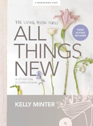 All Things New - Bible Study Book with Video Access: A Study on 2 Corinthians