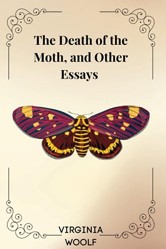 The Death of the Moth By Virginia Woolf