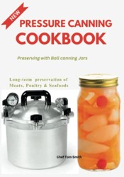 Pressure Canning Cookbook