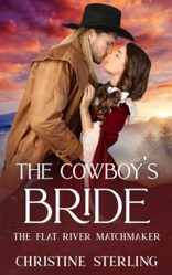 The Cowboy's Bride (The Flat River Matchmaker)