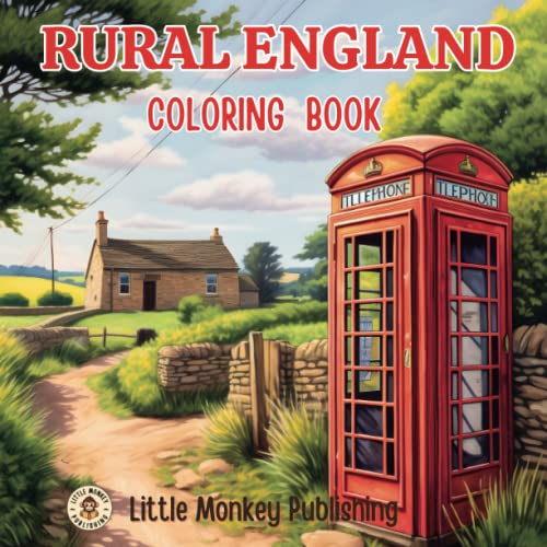 Rural England Country Scenes Coloring Book For Adults: 40 Unique Illustrations of English Countryside and Landscape Scenes ~ Meadows, Cottages, Narrowboats, Wildlife & More
