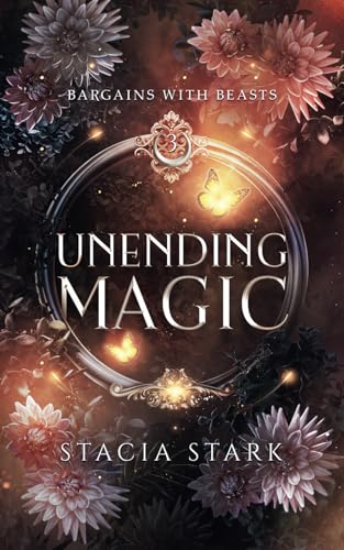 Unending Magic: A Paranormal Urban Fantasy Romance (Bargains with Beasts)