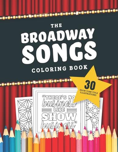 The Broadway Songs Coloring Book