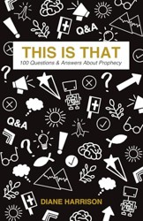 This Is That - 100 Questions & Answers About Prophecy