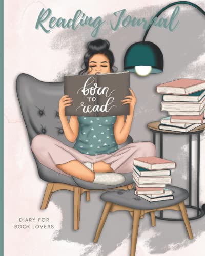 Reading Journal Diary for Book Lovers Born to Read: Track the Books You Read and Create a Personal Reading Record to Look Back On