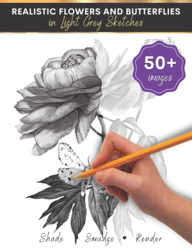 Botanical Drawing for Kids and Teens: Realistic Flowers and Butterflies in Light Grey Sketches