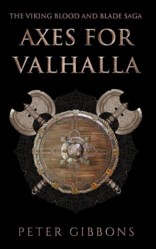 Axes for Valhalla: The third book in the Viking Blood and Blade Saga