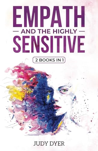 Empath and The Highly Sensitive: 2 Books in 1 (The Highly Sensitive Series)
