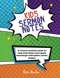 Kids Sermon Notes (Modern Christian Kids Sermon and Prayer Support Books)