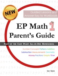 EP Math 1 Parent's Guide: Part of the Easy Peasy All-in-One Homeschool